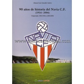 90 años de historia del Navia C.F. 1914-2004