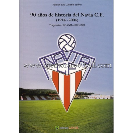 90 años de historia del Navia C.F. 1914-2004