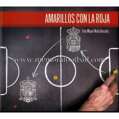 "Amarillos con la Roja" Félix Miguel Noda (2012)