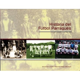 "HISTORIA DEL FÚTBOL PARRAGUÉS" (2005)