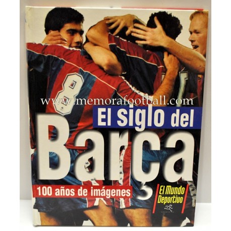 "EL SIGLO DEL BARÇA" 100 años en imágenes (1997)