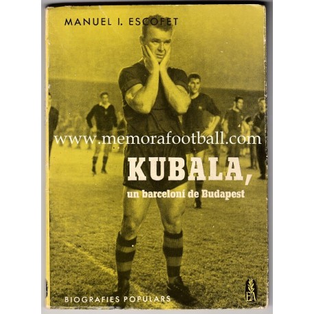 KUBALA, un barceloní de Budapest (1962)