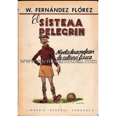 "EL SISTEMA PELEGRÍN" Wenceslao Fernández Flores (1949) "EL SISTEMA PELEGRÍN" Wenceslao Fernández Flores (1949)