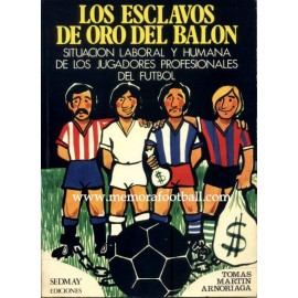 "Los esclavos de oro del balón" 1976