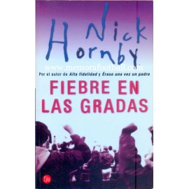 "Fiebre en las gradas" Nick Hornby, 2001