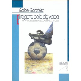 EL REGATE DE COLA DE VACA,  Rafael González 1999