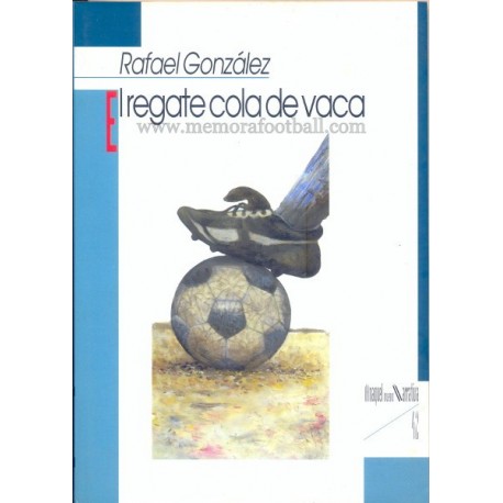 EL REGATE DE COLA DE VACA,  Rafael González 1999