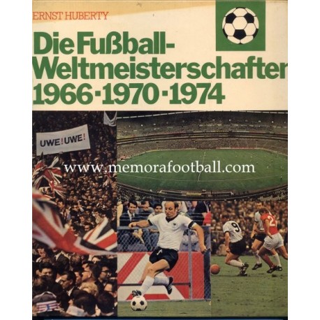 Die Fussball Weltmeisterschaften 1966-1970-1974