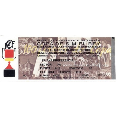 Spanish Cup 2002 Final ticket. Real Madrid v Deportivo