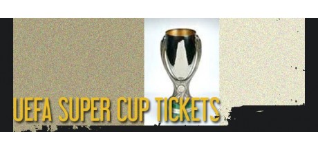  UEFA Super Cup tickets